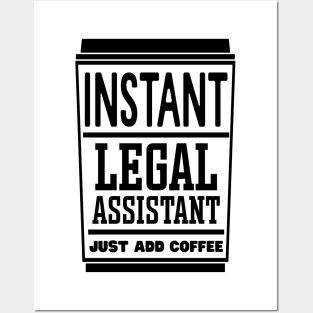 Instant legal assistant, just add coffee Posters and Art